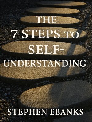 cover image of The 7 Steps to Self Understanding